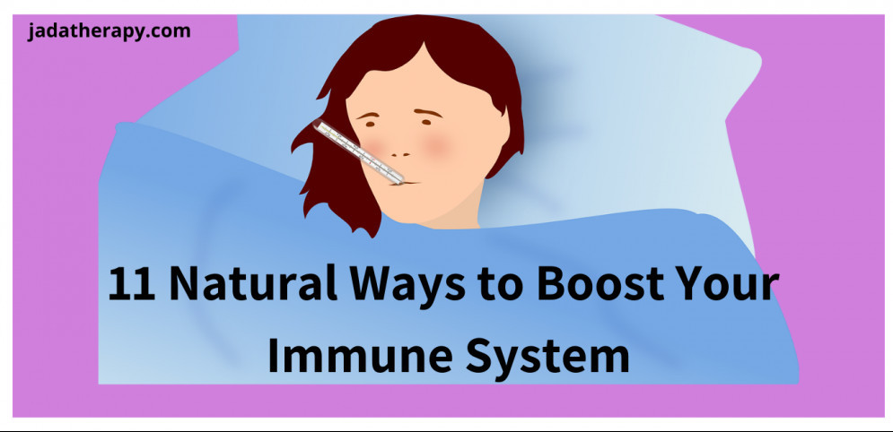 11 Natural Ways to Boost Your Immune System