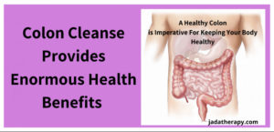 Colon Cleanse Provides Enormous Health Benefits