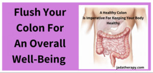 Flush Your Colon For An Overall Well-Being